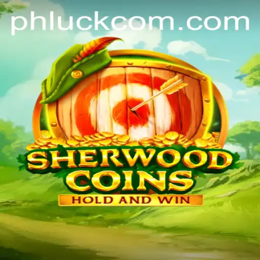 Enter the Enchanting World of SherwoodCoins: Discover the Magic of PhLuck