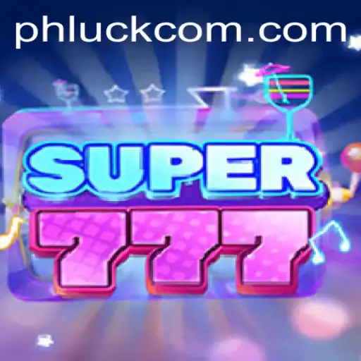 Unlocking the Thrills of Super777 with PhLuck